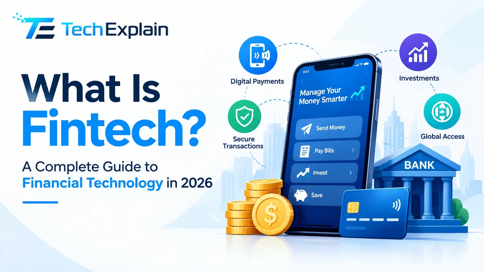 What Is Fintech? A Complete Guide to Financial Technology in 2026